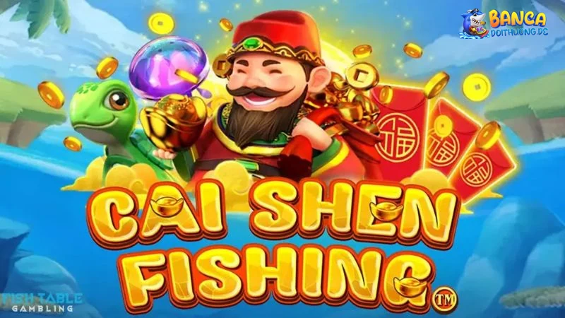 Giới thiệu về cai shen fishing