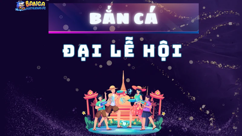 Bắn cá đại lễ hội