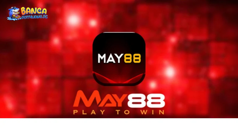 Tổng quan về May88