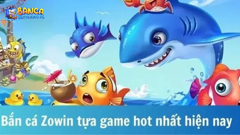 Mẹo chơi bắn cá tại Zowin